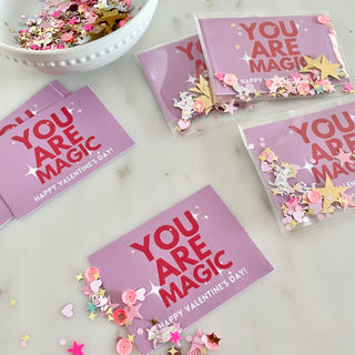 You are Magic Valentines With Confetti