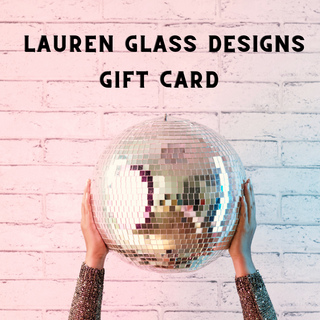 Gift Card to Lauren Glass Designs