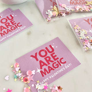 You are Magic Valentines With Confetti